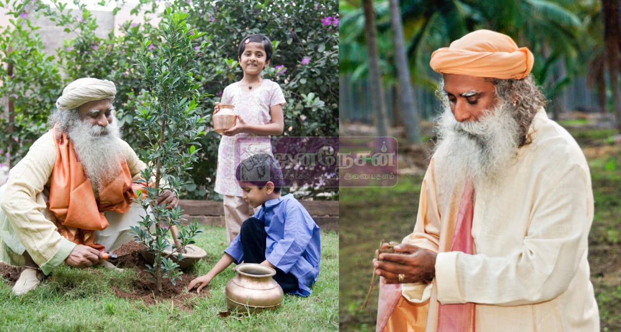 மண்ணையும் மக்களையும் காக்க மரம் நடுவோம் – சத்குரு வேண்டுகோள்